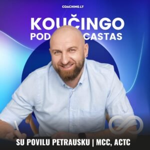 #195 Kai verslas perka rezultatus, svarbu nustoti parduoti procesą | Su Povilu Petrausku MCC, ACTC